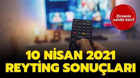 10 nisan reyting sonuçları 2021